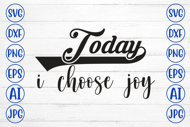 Today I Choose Joy SVG SVG Syaman 