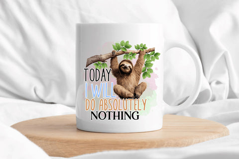 Today I Will Do Absolutely Sublimation Design Sublimation Regulrcrative 