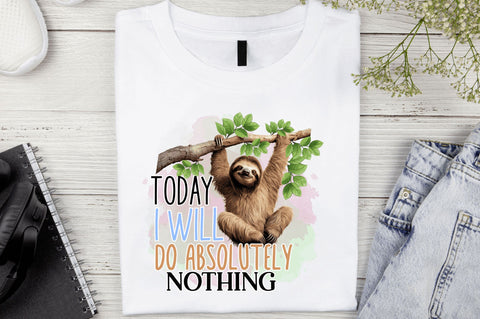 Today I Will Do Absolutely Sublimation Design Sublimation Regulrcrative 