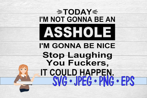 Today I'm Not Going to Be a .... SVG Family Creations 