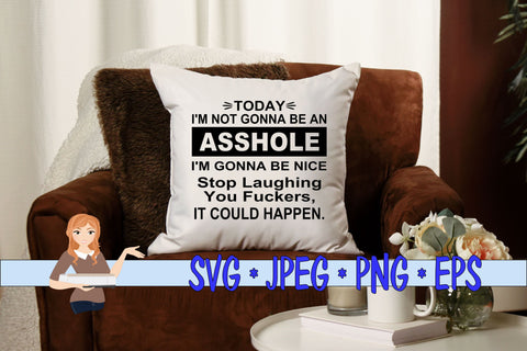 Today I'm Not Going to Be a .... SVG Family Creations 