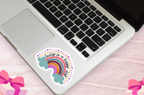 Today is a happy day Sticker Design Sublimation Regulrcrative 