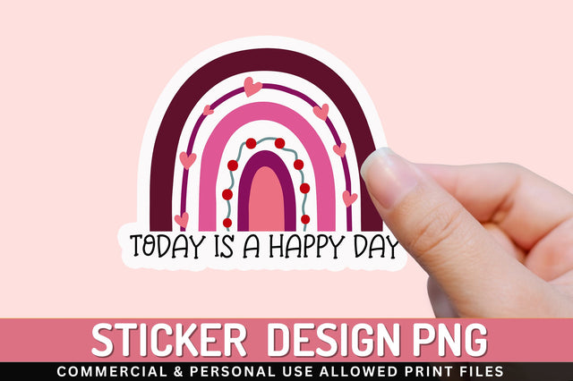 Today is a happy Sticker Design Sublimation Regulrcrative 