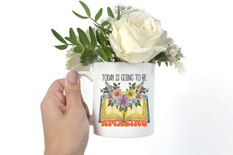 Today is Going to Be Amazing, Positive Sublimation Sublimation CraftLabSVG 