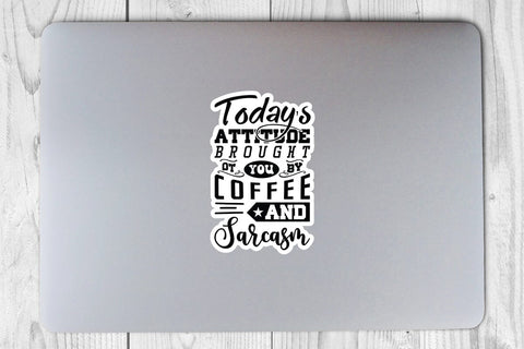 Todays Attitude Brought To You By Coffee And Sarcasm SVG Angelina750 