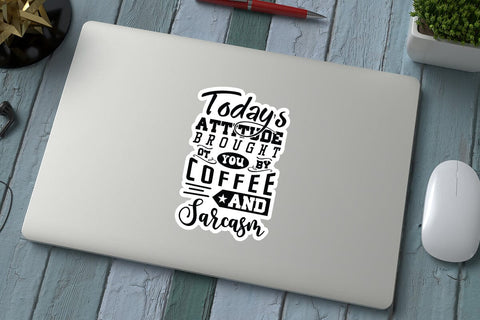 Todays Attitude Brought To You By Coffee And Sarcasm SVG Angelina750 