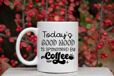 Today's Good Mood I Funny Coffee Quotes SVG I Coffee Sign SVG SVG Happy Printables Club 
