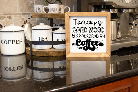 Today's Good Mood I Funny Coffee Quotes SVG I Coffee Sign SVG SVG Happy Printables Club 