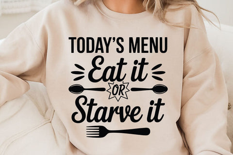 Todays Menu Eat It Or Starve It SVG Angelina750 