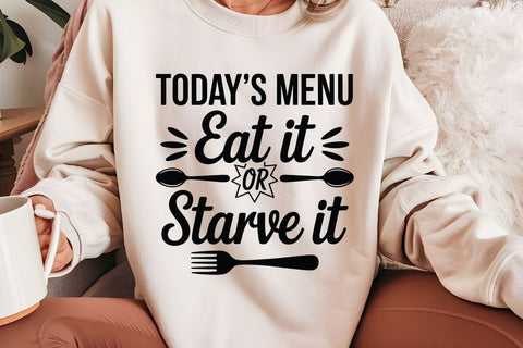 Todays Menu Eat It Or Starve It SVG Angelina750 