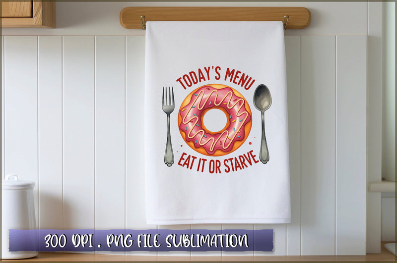 Today's menu eat it or starve Sublimation Sublimation Shetara Begum 