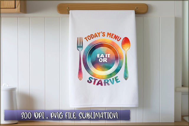 Today's menu eat it or starve Sublimation Sublimation Shetara Begum 