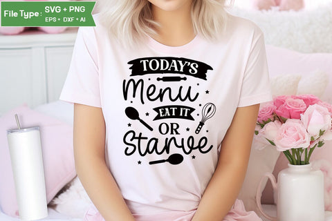 Today's Menu Eat It Or Starve SVG Cut File, Farmhouse Kitchen SVG Design, SVGs,Quotes and Sayings,Food & Drink,On Sale, Print & Cut SVG DesignPlante 503 