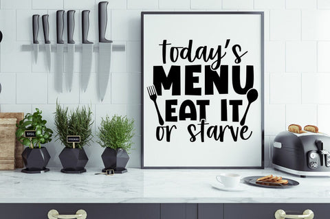 Todays menu eat it or starve SVG Design SVG Designangry 