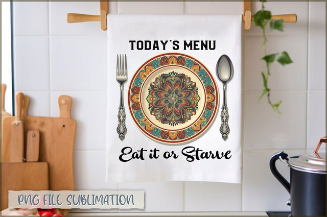 Today's menu eat it or starve Towel Sublimation Shetara Begum 