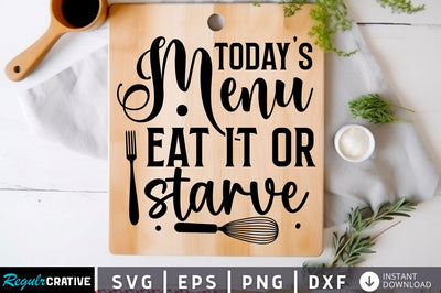 Todays menu eat it or Svg Design SVG Regulrcrative 