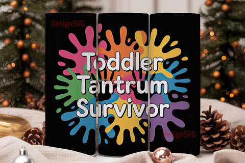 Toddler Tantrum Survivor 20oz Tumbler Sublimation DesignSVG 