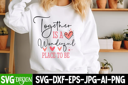 Together is a Wonderful Place to Be SVG Design Valentine's Day SVG Cut File,Happy Valentine's Day SVG ,Valentine SVG SVG BlackCatsMedia 