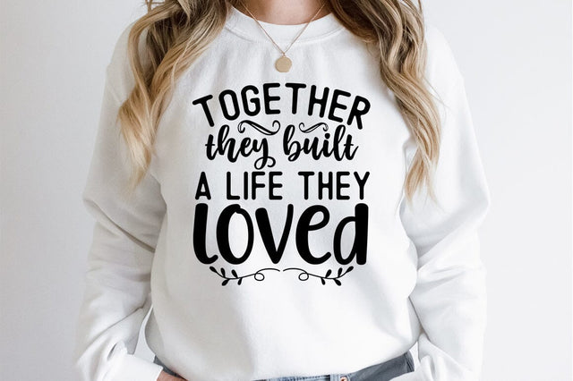 Together they built a life they loved SVG Design SVG Designangry 