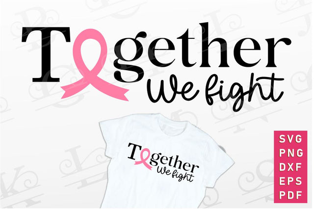 Together we fight, Breast Cancer Ribbon SVG, Cancer Awareness Survivor PNG SVG D2PUTRI Designs 