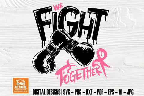 Together We Fight | Breast Cancer Svg SVG TonisArtStudio 