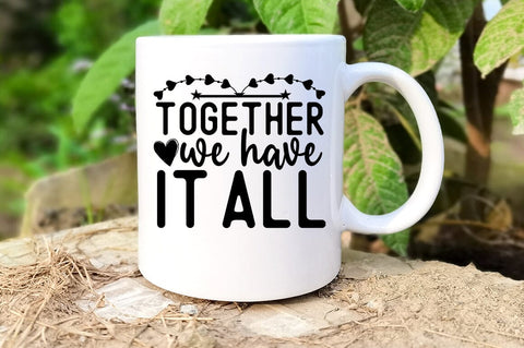 Together we have it all SVG Design SVG Designangry 