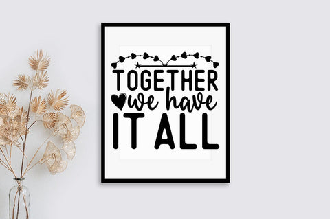Together we have it all SVG Design SVG Designangry 