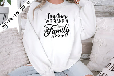 Together We Make a Family Svg, Motivation Svg Designs SVG shah alam 