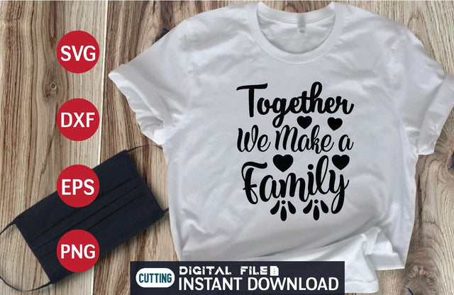 Together We Make a Family svg SVG designer krishna 