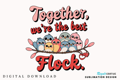 Together we’re the best flock Sublimation Design Sublimation Regulrcrative 
