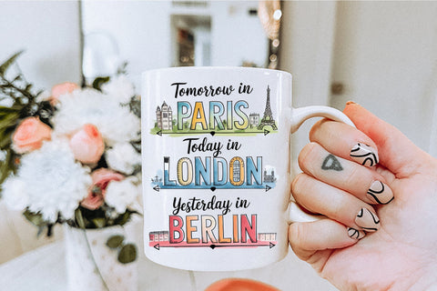 Tomorrow In Paris Today In London Png Sublimation Creativeart88 