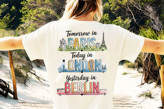 Tomorrow In Paris Today In London Png Sublimation Creativeart88 