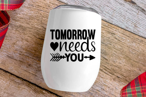 Tomorrow Needs You SVG Angelina750 