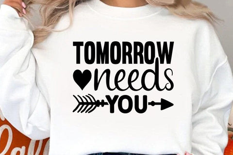 Tomorrow Needs You SVG Angelina750 