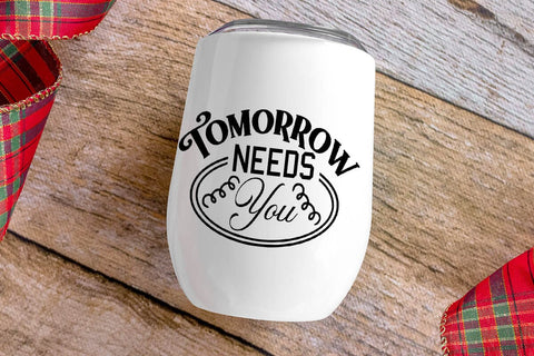 Tomorrow Needs You SVG Angelina750 