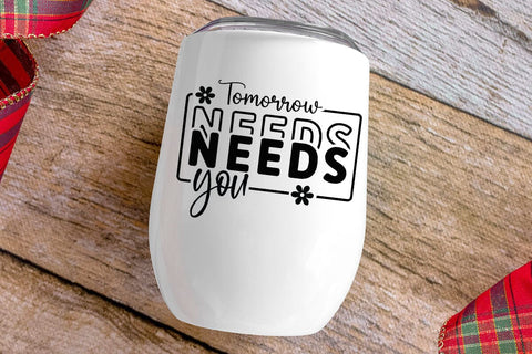 Tomorrow Needs You SVG Angelina750 