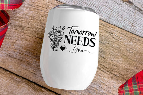 Tomorrow Needs You SVG Angelina750 