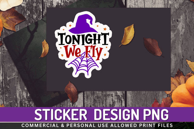 Tonight we fly Stickers Design Sublimation Regulrcrative 