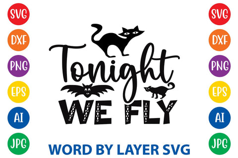 Tonight We Fly SVG DESIGN SVG Rafiqul20606 