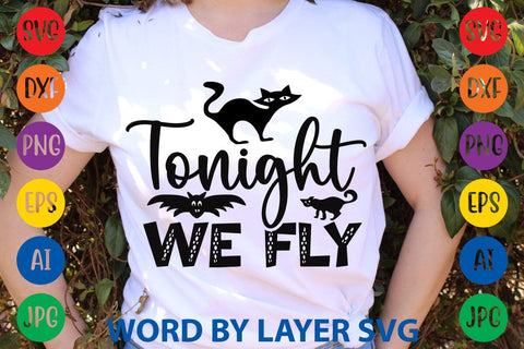 Tonight We Fly SVG DESIGN SVG Rafiqul20606 