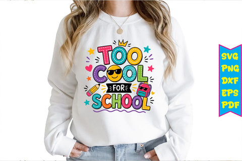 Too Cool for School PNG Design Sublimation Craftlabsvg24 