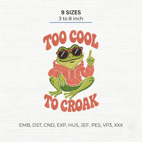 Too Cool to Croak Frog Embroidery Design – Funny Frog Sunglasses Hoodie Machine Embroidery File Embroidery/Applique DESIGNS PatternFeed8 