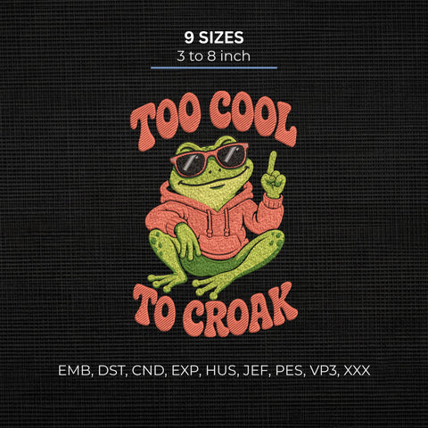 Too Cool to Croak Frog Embroidery Design – Funny Frog Sunglasses Hoodie Machine Embroidery File Embroidery/Applique DESIGNS PatternFeed8 