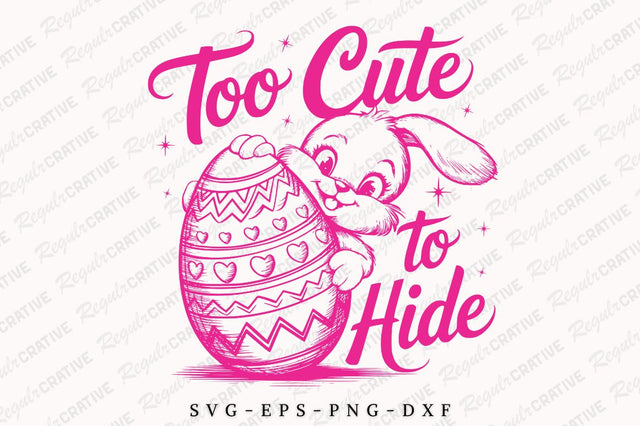 Too Cute To Hide SVG Design SVG Regulrcrative 