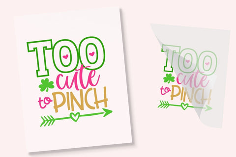 Too Cute To Pinch St. Patrick's Day DTF Transfer Physical So Fontsy T-Shirt Iron-On Transfer Shop