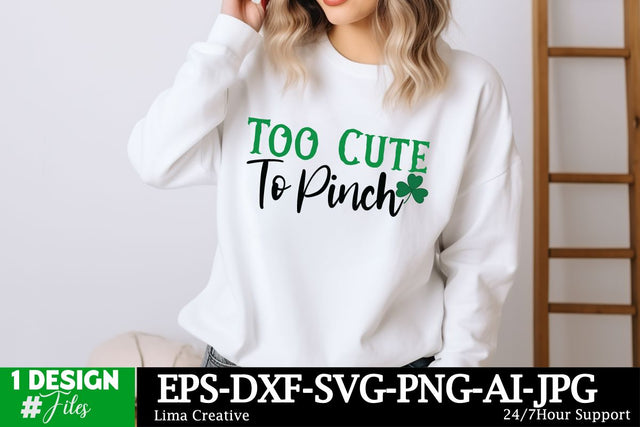 Too Cute To Pinch SVG Cut File, Happy St.Patrick's Day, St.Patrick's Day Sublimation, St.Patrick's Day T-shirt Design, St.Patrick's Day Graphic Illustration SVG Insomnia Std 
