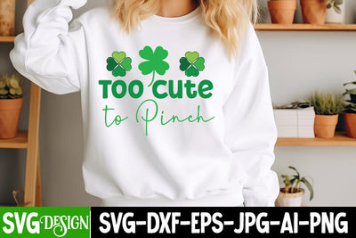Too Cute To Pinch SVG Design, St.patrick's Day SVG Design,Happy St.Patrick's Day SVG Design,St.patrick's Day Sublimation PNG SVG BlackCatsMedia 