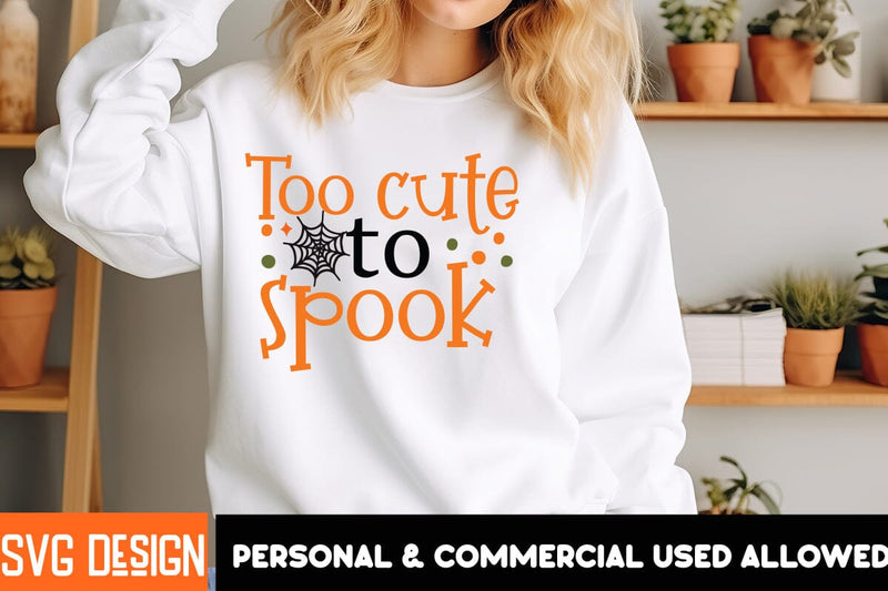 Too Cute to Spook 1, ,Halloween SVG Quotes,Halloween PNG, Halloween SVG00000000000 SVG BlackCatsMedia 