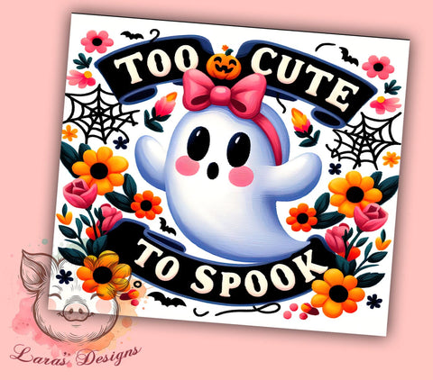 Too Cute To Spook 20 oz Skinny Tumbler Sublimation Design, Straight & Tapered Tumbler Png, Cute Ghost Tumbler Png, Digital Download PNG Sublimation Lara' s Designs 