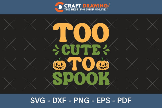 Too Cute To Spook Halloween Svg, Halloween Png , Halloween Clipart, Ghost Svg, Halloween Shirt Svg, Hippie Svg, Retro Svg, Svg Bundle, Sublimation Designs SVG Debashish Barman 